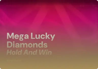 Mega Lucky Diamonds Hold And Win